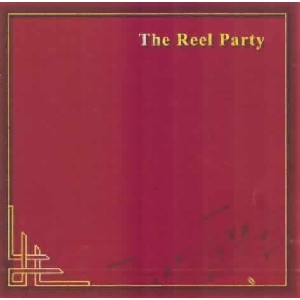 Various Artists - The Reel Party Various Artists - The Reel Party
