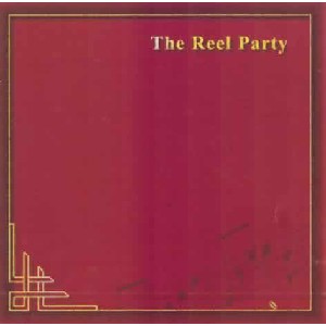 Various Artists - The Reel Party