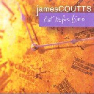 James Coutts - Not Before Time