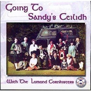 Lomond Cornkisters - Going to Sandy's Ceilidh