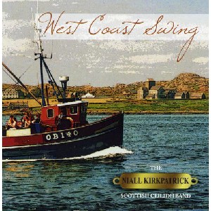 Niall Kirkpatrick Band - West Coast Swing Niall Kirkpatrick Band - West Coast Swing