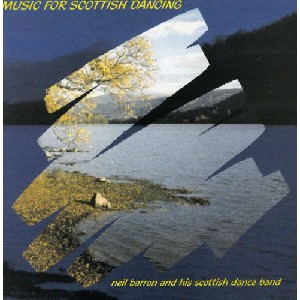 Neil Barron & his Scottish Dance Band - Music for Scottish Dancing