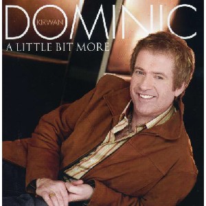 Dominic Kirwan - A Little Bit More Dominic Kirwan - A Little Bit More