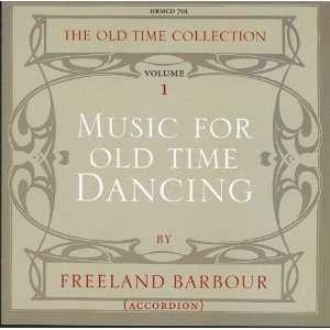 Freeland Barbour - Music For Old Time Dancing Volume 1