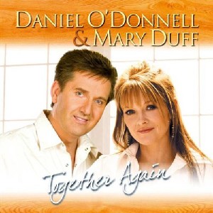 Daniel O'Donnell & Mary Duff - Together Again