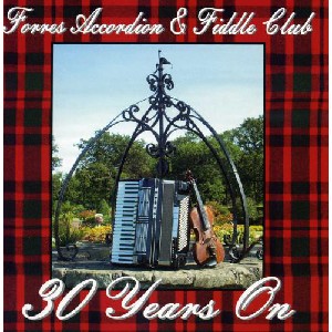 Forres Accordian & Fiddle Club - 30 Years On