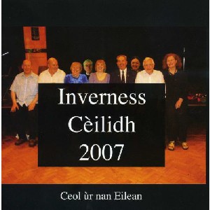 Various Artists - Ceol ur nan Eilean Inverness Ceilidh 2007