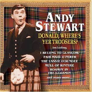 Andy Stewart - Donald Where's Yer Troosers?