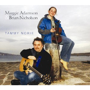 Maggie Adamson & Brian Nicholson - Tammy Norie Maggie Adamson & Brian Nicholson - Tammy Norie
