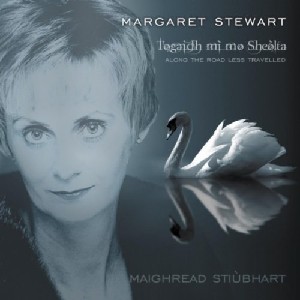 Margaret Stewart - Togaidh Mi Mo Sheolta