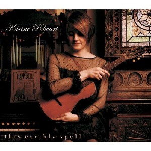 Karine Polwart - This Earthly Spell Karine Polwart - This Earthly Spell