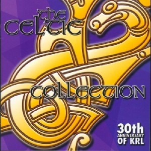 Various Artists - The Celtic Collection 30th Anniversary of KRL Various Artists - The Celtic Collection 30th Anniversary of KRL