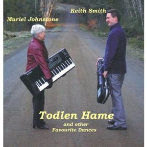 Keith Smith & Muriel Johnstone - Todlen Hame