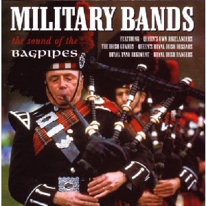 Military Bands - The Sound Of The Bagpipes