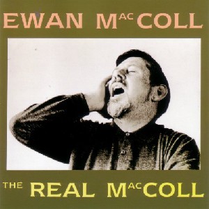 Ewan MacColl - The Real Maccoll