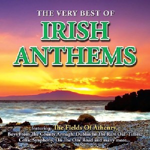 Various Artists - Very Best of Irish Anthems
