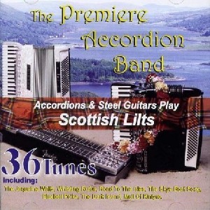 Premiere Accordion Band - Scottish Lilts Premiere Accordion Band - Scottish Lilts