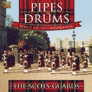 Scots Guards Regimental Band - Pipes and Drums - Spirit of the Highlands