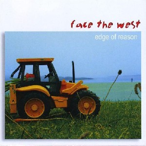 Face the West - Edge of Reason Face the West - Edge of Reason