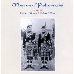 Robert Brown - Masters of Piobaireachd Vol 1