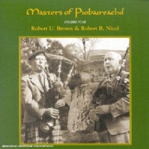 Robert Brown - Masters of Piobaireachd Vol 4