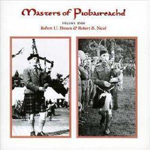 Robert Brown - Masters of Piobaireachd Vol 7 Robert Brown - Masters of Piobaireachd Vol 7