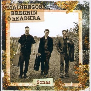 MacGregor Brechin O'headhra - Sonas