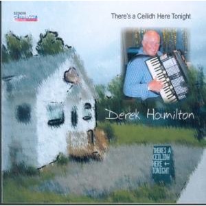 Derek Hamilton - There's a Ceilidh Here Tonight