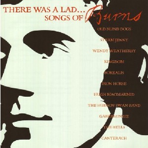 Various Artists - There was a lad... Songs of Burns Various Artists - There was a lad... Songs of Burns