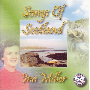 Ina Miller - Songs Of Scotland