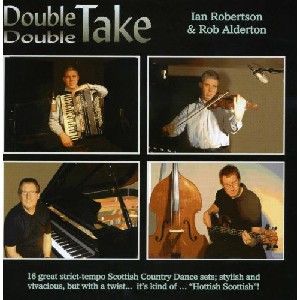 Ian Robertson & Rob Alderton - Double Take Ian Robertson & Rob Alderton - Double Take