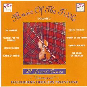 Fochabers Fiddlers Frontline - Music of the Fiddle Volume 7
