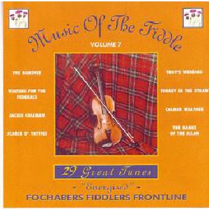 Fochabers Fiddlers Frontline - Music of the Fiddle Volume 7 Fochabers Fiddlers Frontline - Music of the Fiddle Volume 7