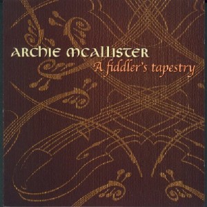 Archie Mcallister - A fiddler's tapestry