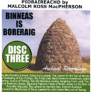 Malcolm Ross MacPherson - Binneas is Boreraig - Disc Three Malcolm Ross MacPherson - Binneas is Boreraig - Disc Three