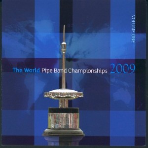 Various Pipe Bands - World Pipe Band Championships 2009 - Vol 1 Various Pipe Bands - World Pipe Band Championships 2009 - Vol 1
