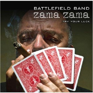 Battlefield Band - Zama Zama: Try Your Luck