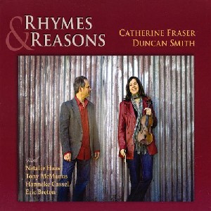 Catherine Fraser & Duncan Smith - Rhymes & Reasons Catherine Fraser & Duncan Smith - Rhymes & Reasons