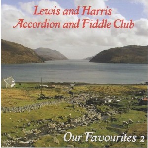 Lewis and Harris Accordion and Fiddle Club - Our Favourites 2