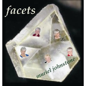 Muriel Johnstone - Facets