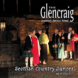 Glencraig Scottish Dance Band - Scottish Country Dances: Ah'm Asking