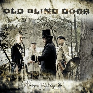 Old Blind Dogs - Wherever Yet May Be