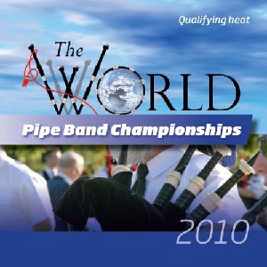 Various Pipe Bands - World Pipe Band Championships 2010 Qualifying Heat