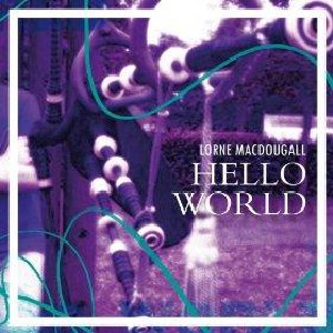 Lorne MacDougall - Hello World