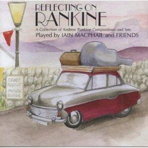 Iain MacPhail & his Scottish Dance Band - Reflecting on Rankine Iain MacPhail & his Scottish Dance Band - Reflecting on Rankine