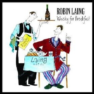 Robin Laing - Whisky for Breakfast