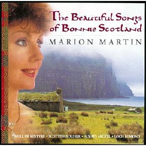 Marion Martin - The Beautiful Songs of Bonnie Scotland Marion Martin - The Beautiful Songs of Bonnie Scotland