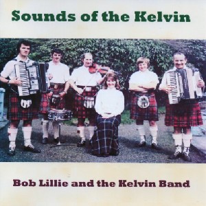 Bob Lillie and the Kelvin Band - Sounds of the Kelvin