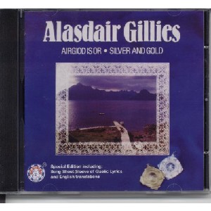 Alasdair Gillies - Airgiod Is Or/Silver And Gold