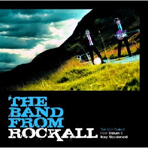 Callum & Rory MacDonald - Band from Rockall Callum & Rory MacDonald - Band from Rockall